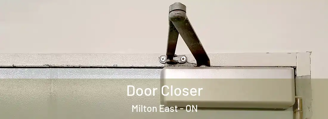  Door Closer Milton East - ON