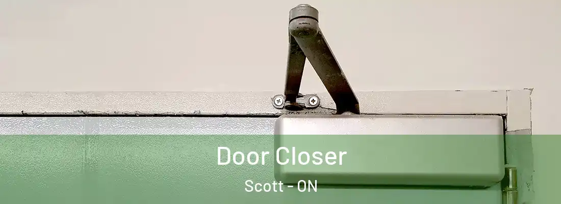  Door Closer Scott - ON