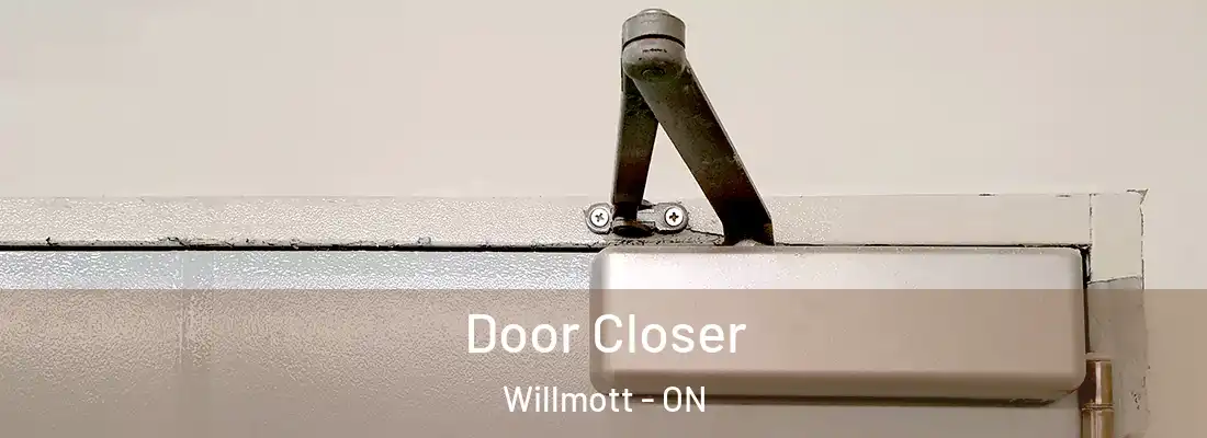  Door Closer Willmott - ON