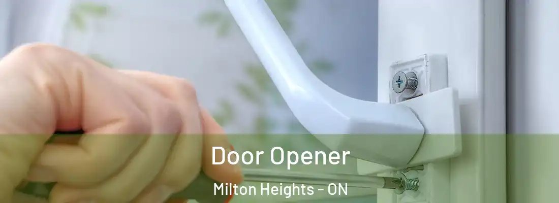  Door Opener Milton Heights - ON