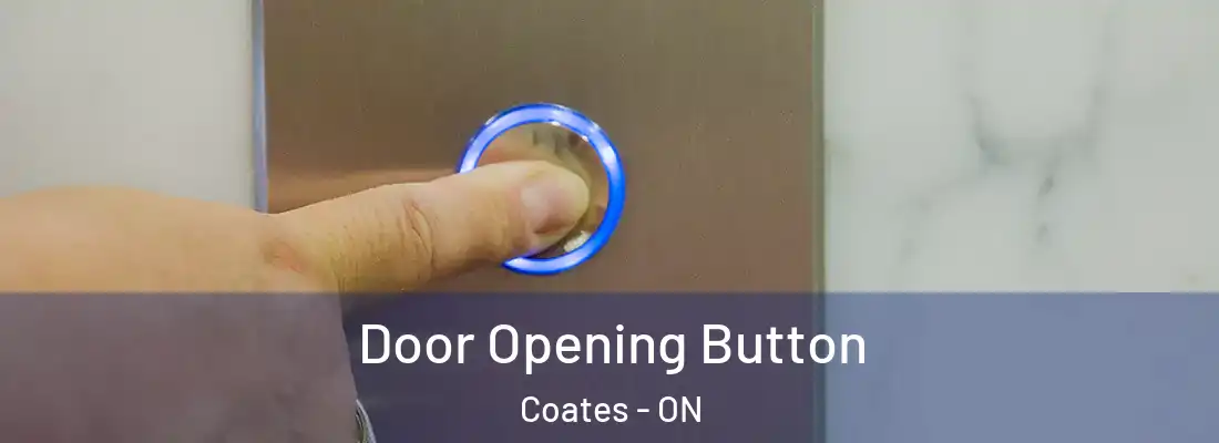  Door Opening Button Coates - ON