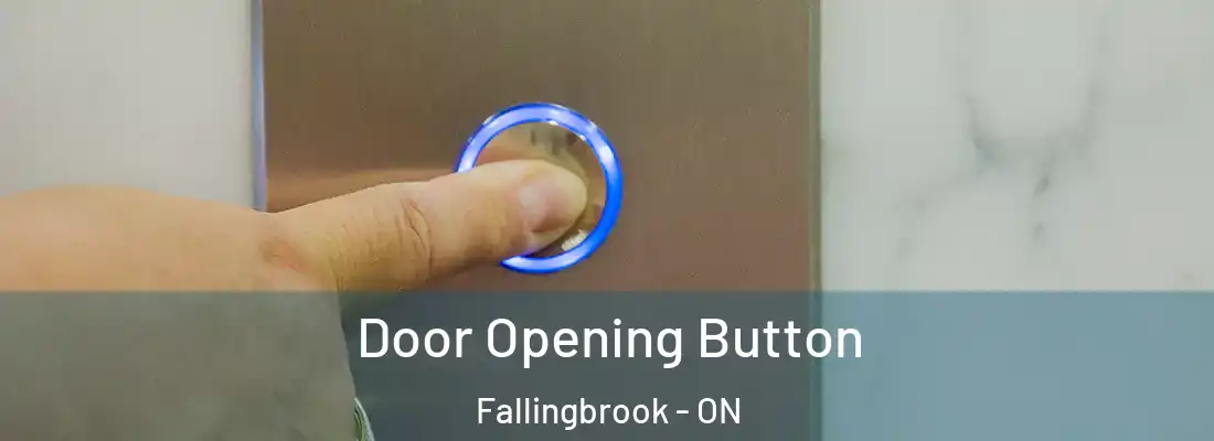  Door Opening Button Fallingbrook - ON