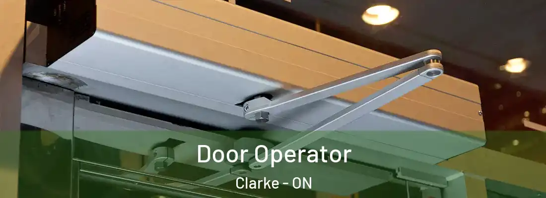  Door Operator Clarke - ON