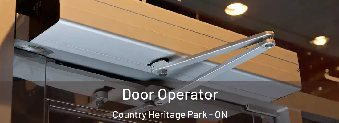  Door Operator Country Heritage Park - ON