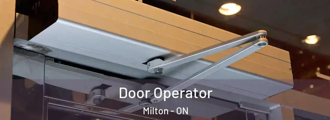  Door Operator Milton - ON