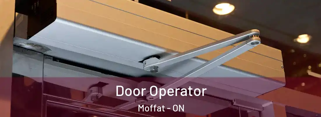  Door Operator Moffat - ON