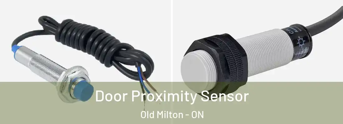 Door Proximity Sensor Old Milton - ON