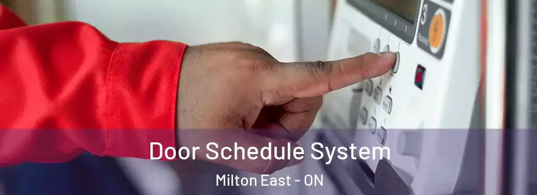  Door Schedule System Milton East - ON