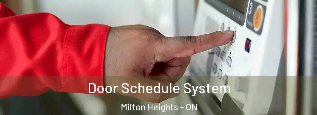 Door Schedule System Milton Heights - ON