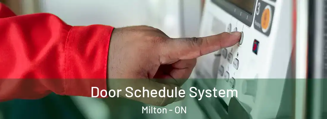  Door Schedule System Milton - ON