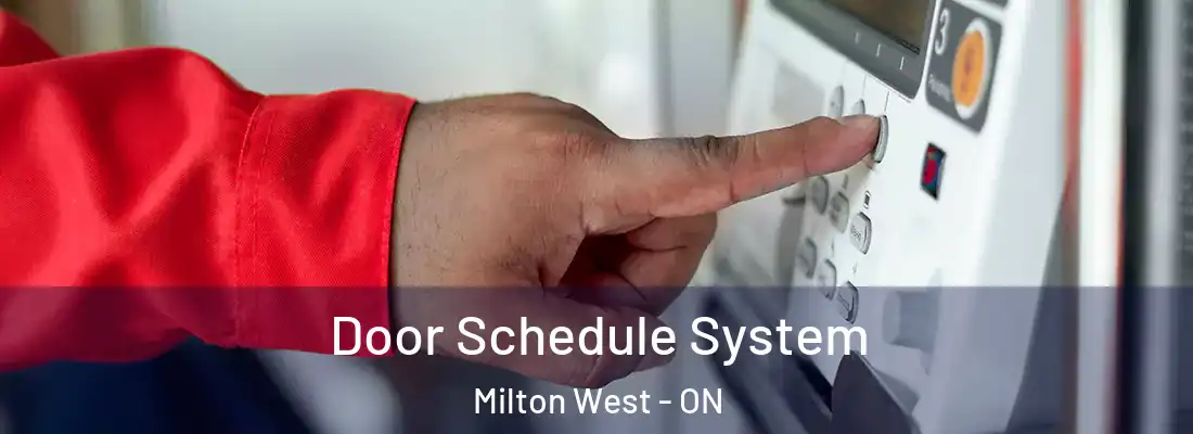  Door Schedule System Milton West - ON