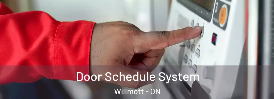  Door Schedule System Willmott - ON