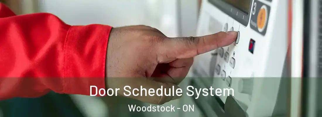  Door Schedule System Woodstock - ON