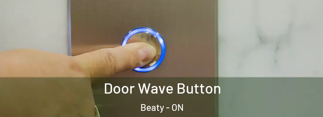  Door Wave Button Beaty - ON