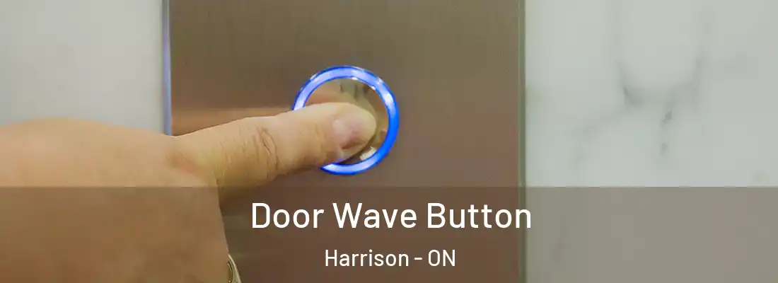  Door Wave Button Harrison - ON
