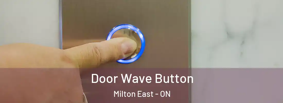  Door Wave Button Milton East - ON
