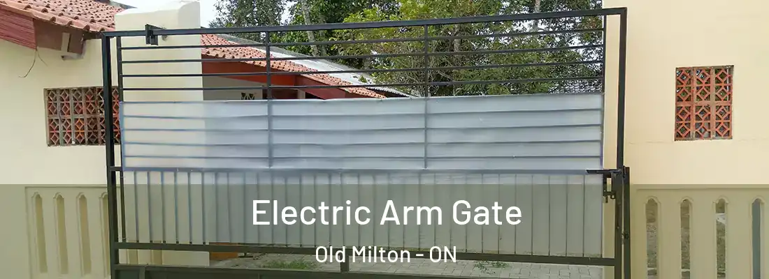  Electric Arm Gate Old Milton - ON