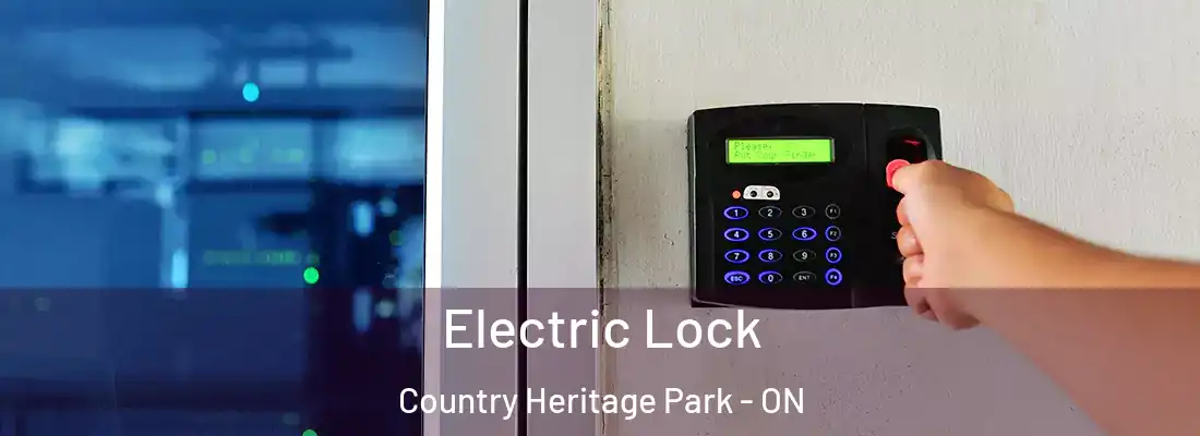  Electric Lock Country Heritage Park - ON
