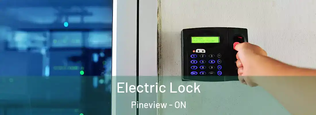  Electric Lock Pineview - ON