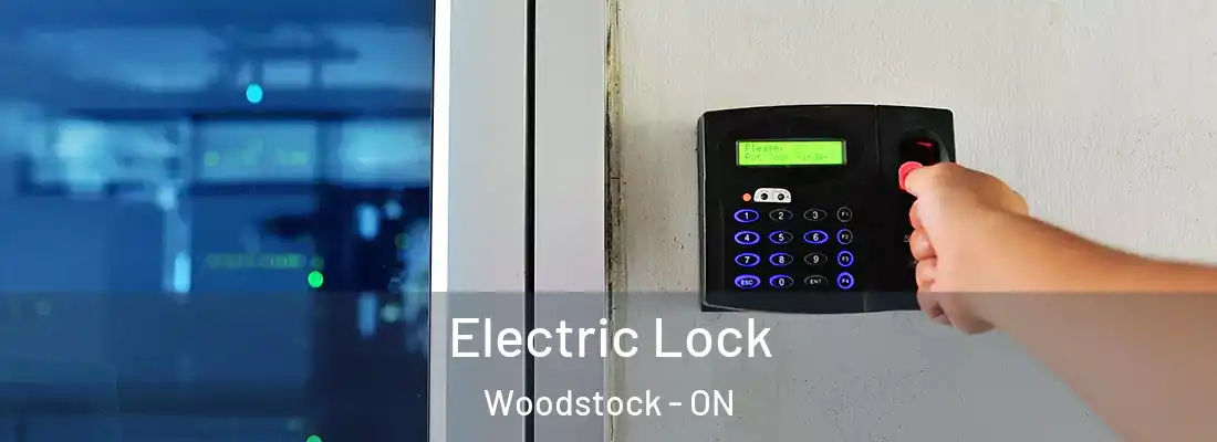  Electric Lock Woodstock - ON