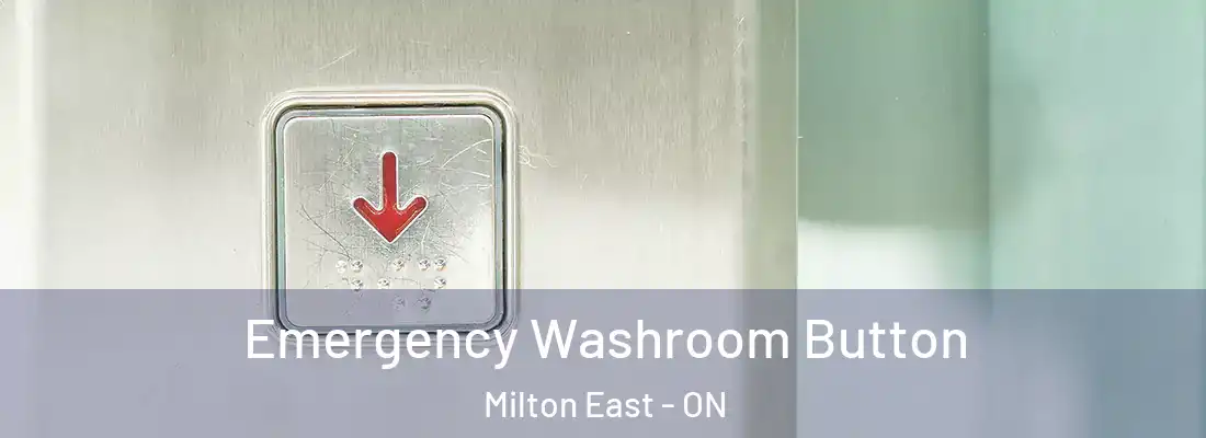  Emergency Washroom Button Milton East - ON