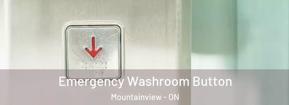  Emergency Washroom Button Mountainview - ON