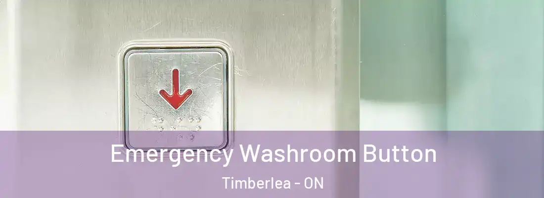  Emergency Washroom Button Timberlea - ON