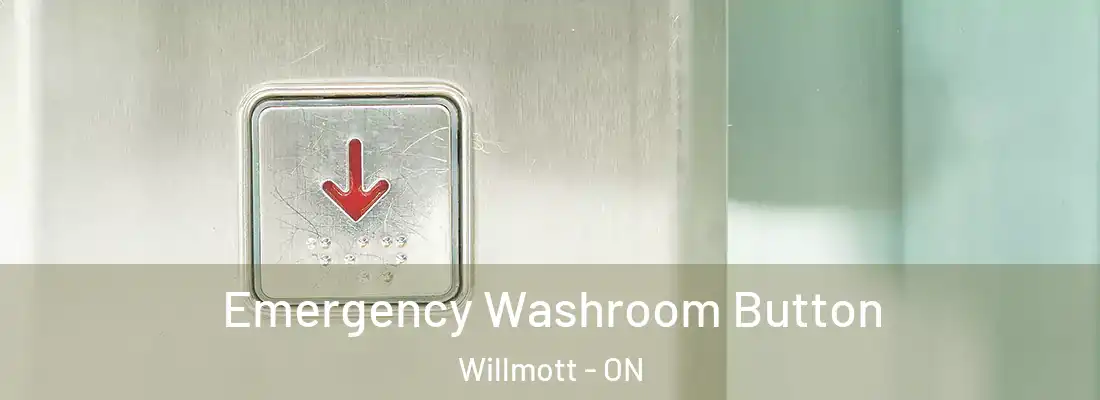  Emergency Washroom Button Willmott - ON