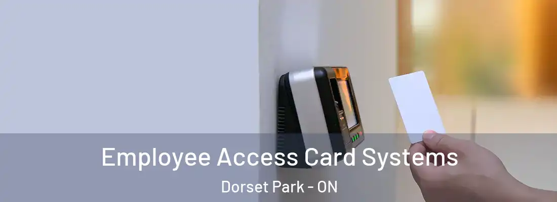  Employee Access Card Systems Dorset Park - ON