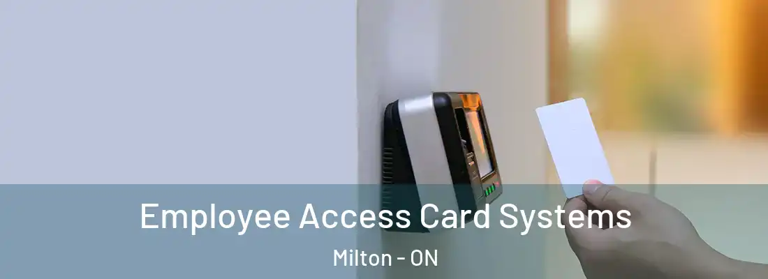  Employee Access Card Systems Milton - ON