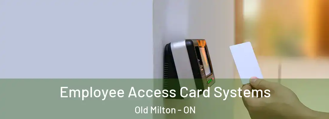  Employee Access Card Systems Old Milton - ON