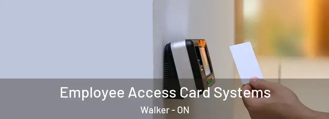  Employee Access Card Systems Walker - ON