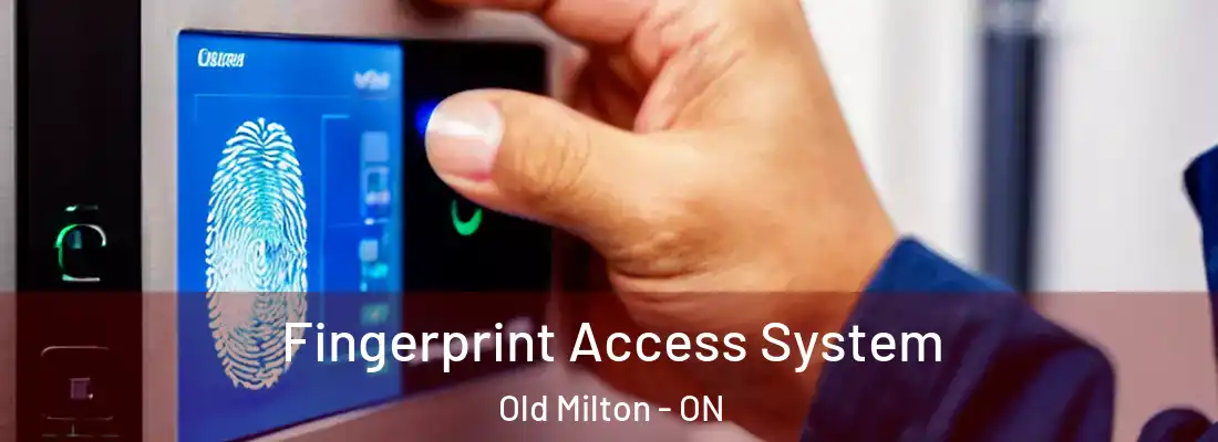  Fingerprint Access System Old Milton - ON