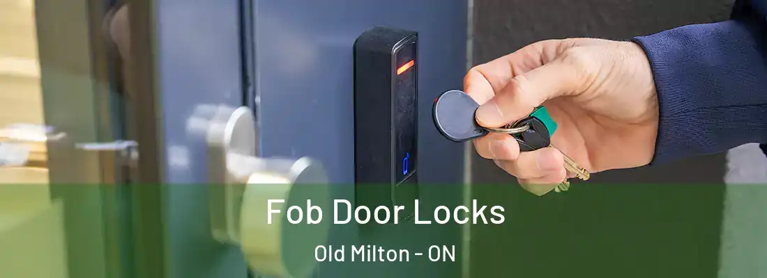  Fob Door Locks Old Milton - ON