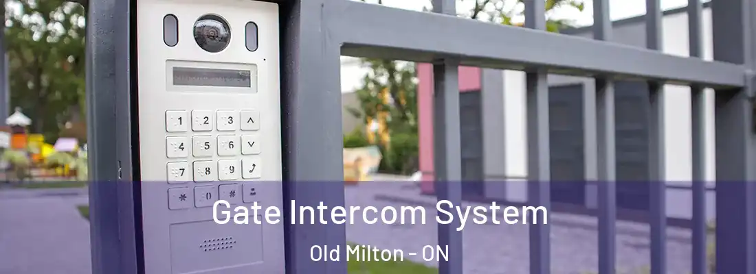  Gate Intercom System Old Milton - ON
