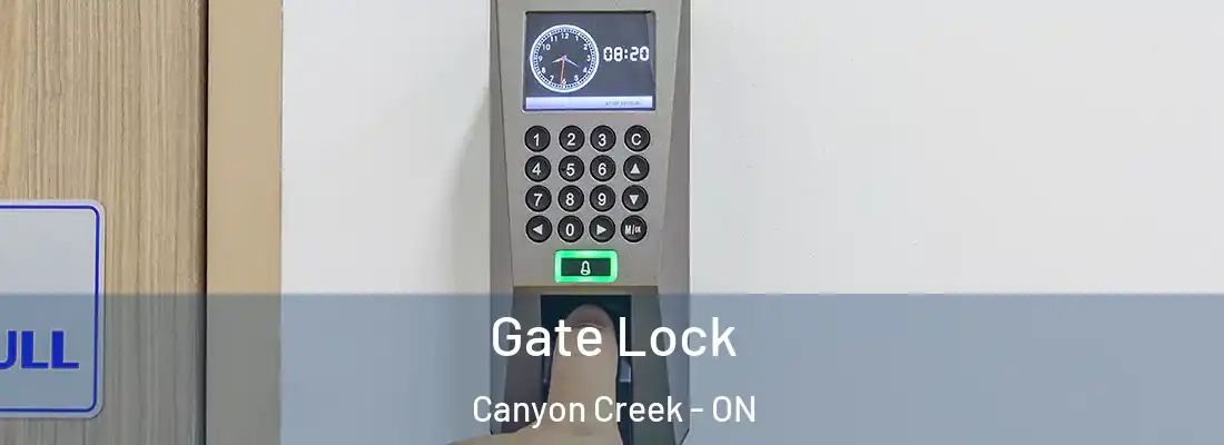  Gate Lock Canyon Creek - ON