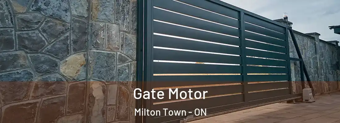  Gate Motor Milton Town - ON