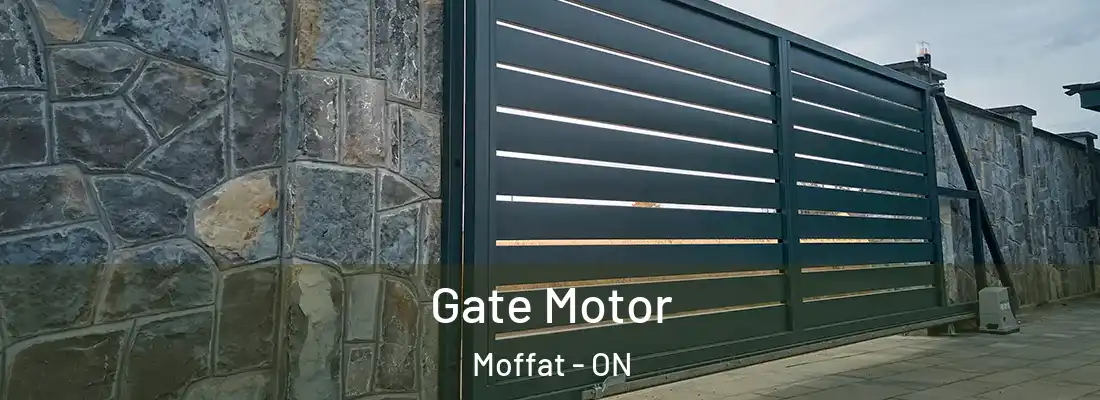  Gate Motor Moffat - ON