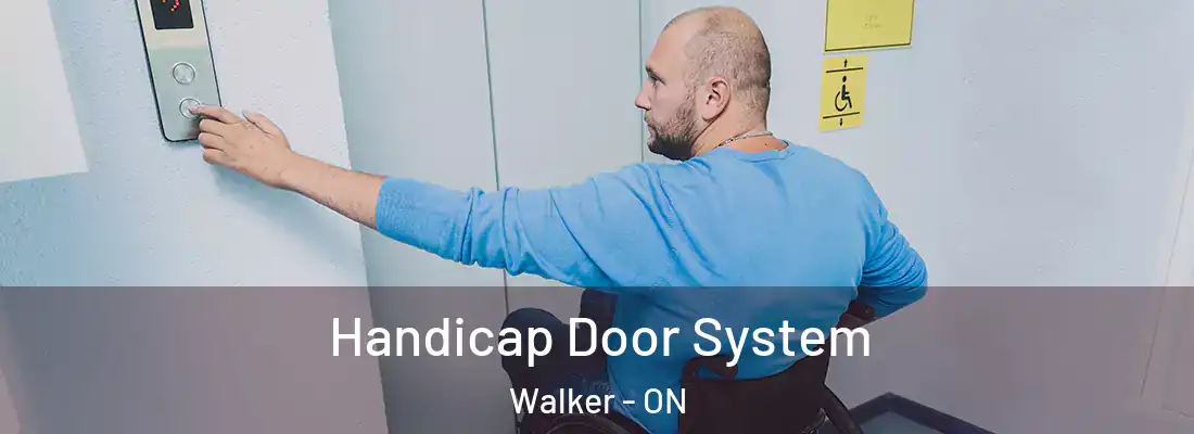  Handicap Door System Walker - ON