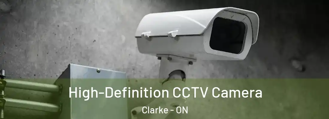  High-Definition CCTV Camera Clarke - ON