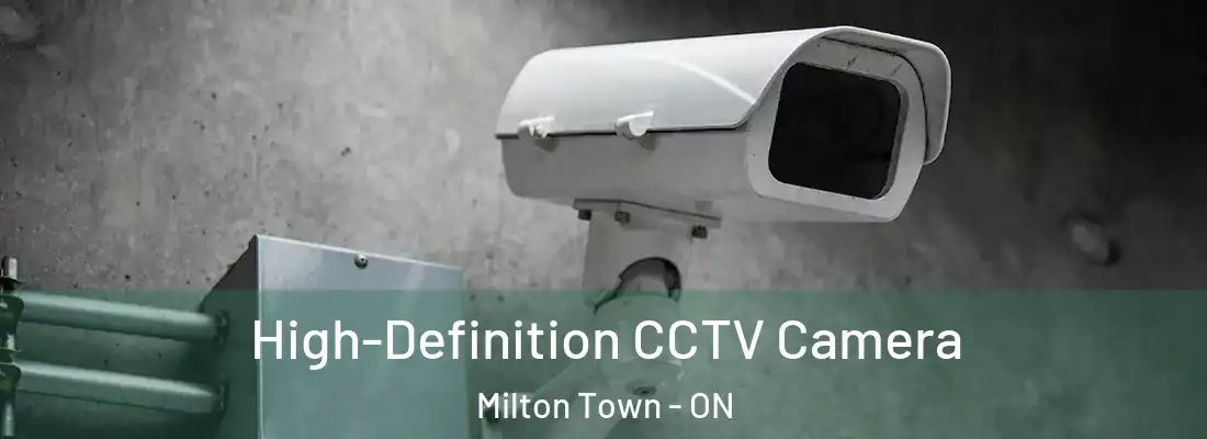  High-Definition CCTV Camera Milton Town - ON