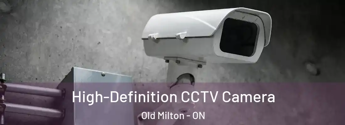 High-Definition CCTV Camera Old Milton - ON