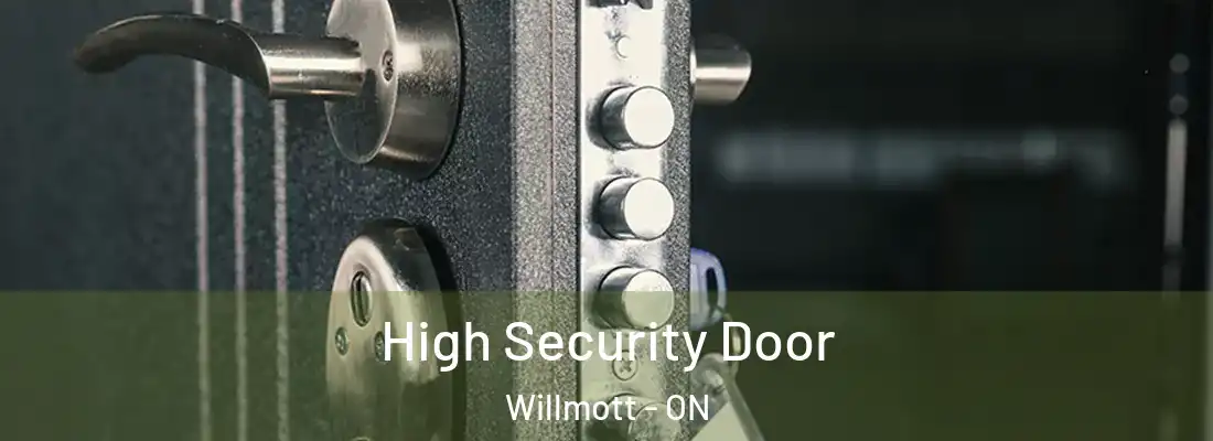  High Security Door Willmott - ON