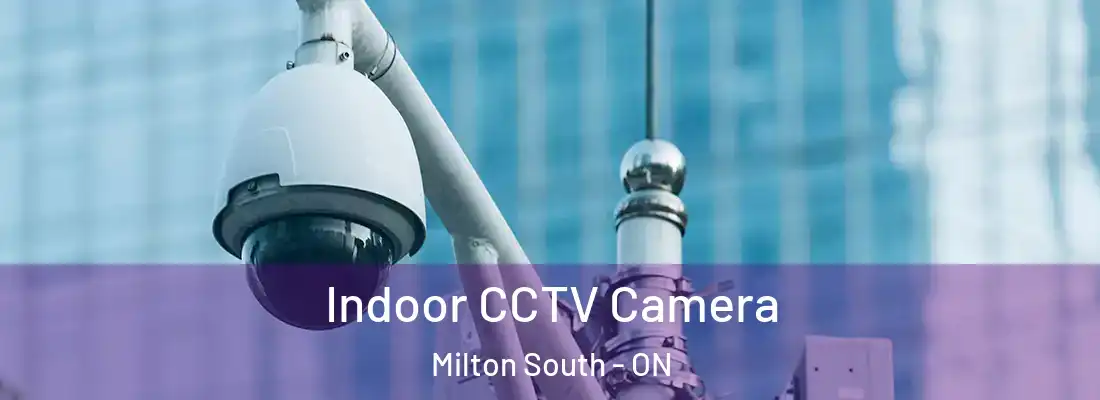  Indoor CCTV Camera Milton South - ON