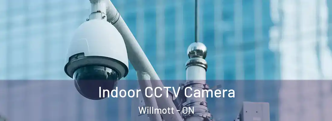  Indoor CCTV Camera Willmott - ON