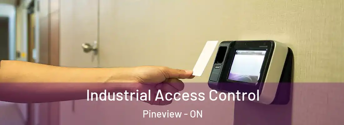  Industrial Access Control Pineview - ON