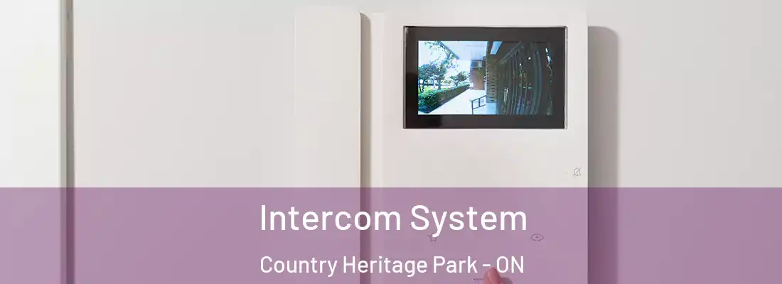  Intercom System Country Heritage Park - ON
