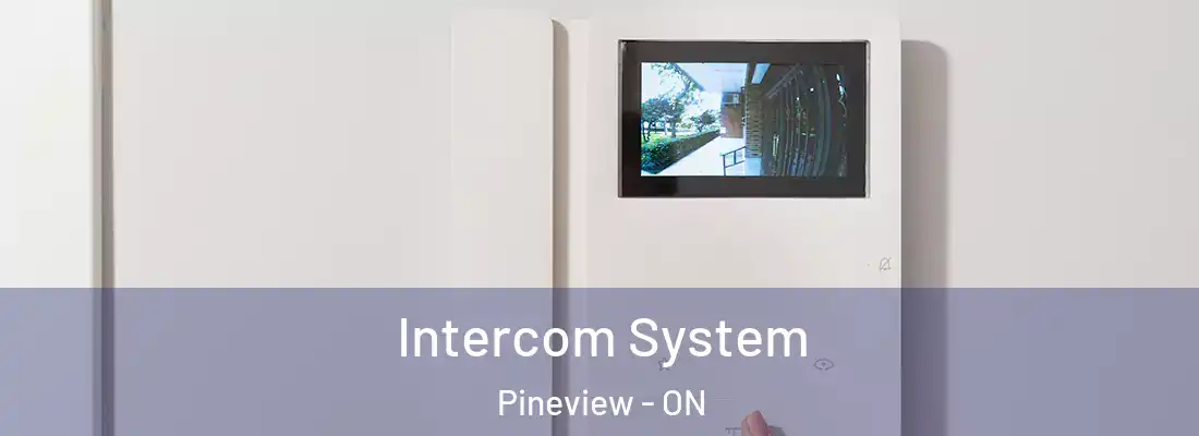  Intercom System Pineview - ON