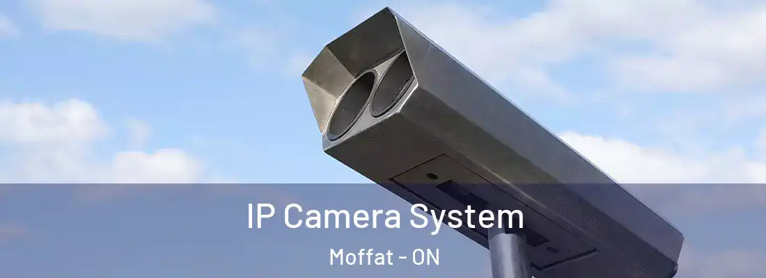  IP Camera System Moffat - ON