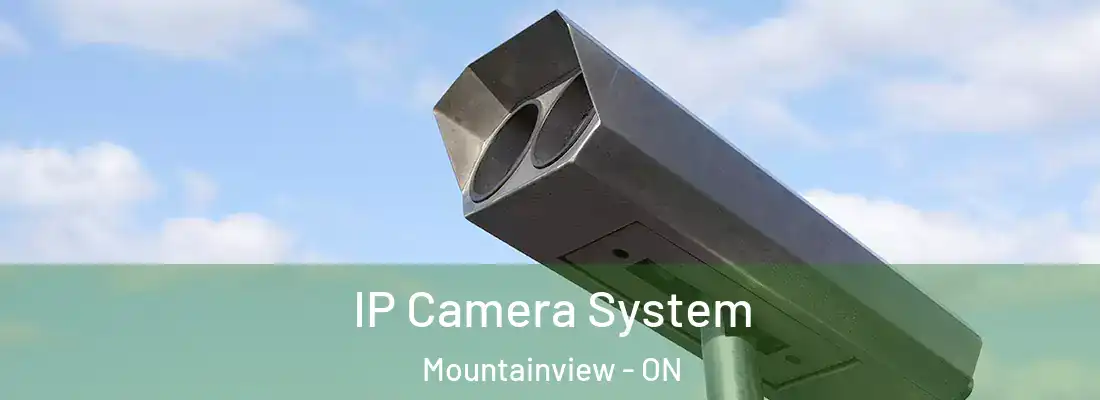  IP Camera System Mountainview - ON